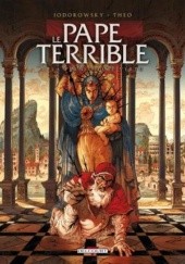 Okładka książki Le Pape terrible 3. La pernicieuse vertu Alexandro Jodorowsky