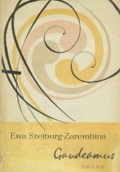 Okładka książki Gaudeamus Ewa Szelburg-Zarembina