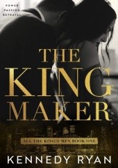 Okładka książki The Kingmaker Kennedy Ryan