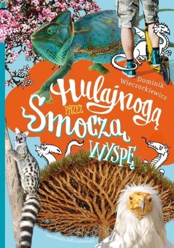 Okładka książki Hulajnogą przez Smoczą wyspę Dominik Wieczorkiewicz