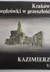 Kraków - wędrówki w przeszłość. Kazimierz