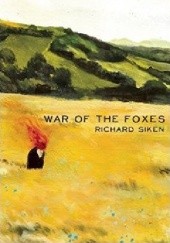 Okładka książki War of the Foxes Richard Siken