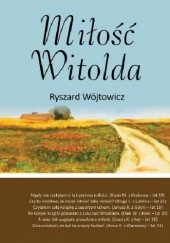 Okładka książki Miłość Witolda Ryszard Wójtowicz