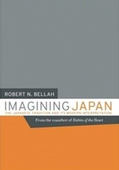 Okładka książki Imagining Japan: The Japanese Tradition and its Modern Interpretation Robert Neelly Bellah