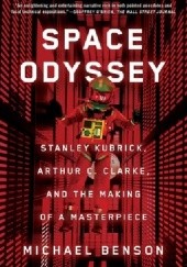 Okładka książki Space Odyssey. Stanley Kubrick, Arthur C. Clarke, and the Making of a Masterpiece Michael Benson