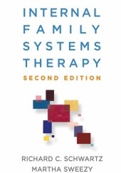 Okładka książki Internal Family Systems Therapy Richard C. Schwartz, Martha Sweezy