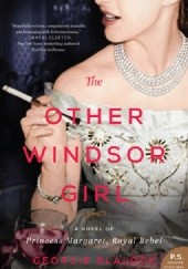 Okładka książki The Other Windsor Girl: A Novel of Princess Margaret, Royal Rebel Georgie Blalock