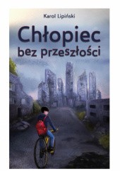 Okładka książki Chłopiec bez przeszłości Karol Lipiński