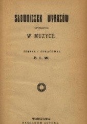 Okładka książki Słowniczek wyrazów używanych w muzyce E. L. W.