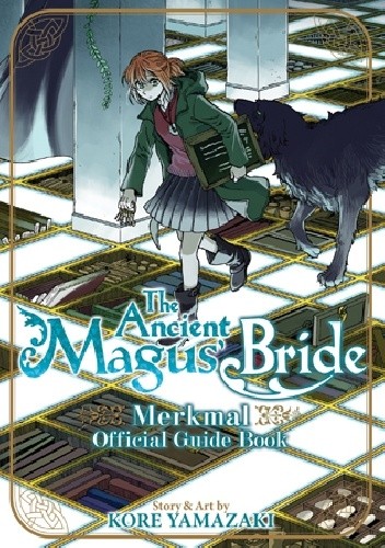 Okładka książki The Ancient Magus’ Bride Official Guide Book Merkmal Kore Yamazaki