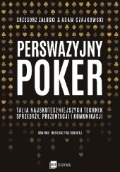 Okładka książki Perswazyjny poker Adam Czajkowski, Grzegorz Załuski