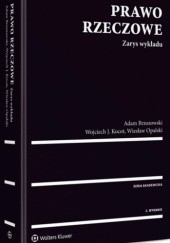 Okładka książki Prawo rzeczowe. Zarys wykładu Adam Brzozowski, Wojciech J. Kocot, Wiesław Opalski