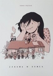Okładka książki Zabawa w domek Anna Krztoń
