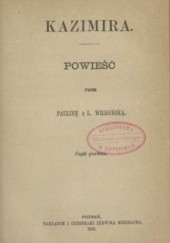 Okładka książki Kazimira tom I Paulina Wilkońska