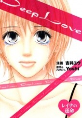 Okładka książki Deep Love - Reina no Unmei Yoshi Yuu