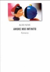 Okładka książki Amore mio infinito Aldo Nove