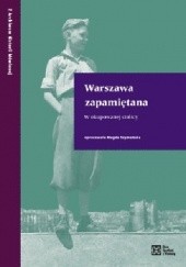 Okładka książki Warszawa zapamiętana. W okupowanej stolicy Magda Szymańska