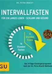 Okładka książki Intervallfasten. Für ein langes Leben - schlank und gesund. Petra Bracht