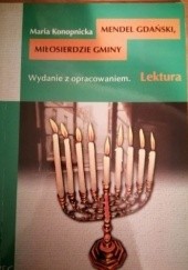 Okładka książki Mendel Gdański, Miłosierdzie gminy Maria Konopnicka