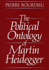 Okładka książki The Political Ontology of Martin Heidegger Pierre Bourdieu