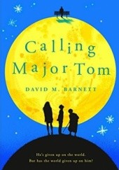 Okładka książki Calling Major Tom David M. Barnett