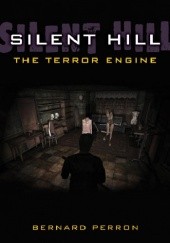 Okładka książki Silent Hill: The Terror Engine Bernard Perron