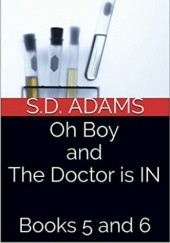 Okładka książki Oh Boy and The Doctor is IN: Books 5 &amp; 6 Sammy D. Adams