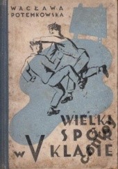 Okładka książki Wielki spór w piątej klasie Wacława Potemkowska
