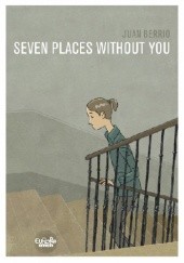 Okładka książki Seven places without you Juan Berrio
