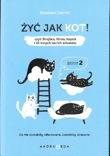 Okładki książek z cyklu Żyć jak kot!