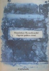 Okładka książki Ogród pełen cieni Stanisław Kowalewski