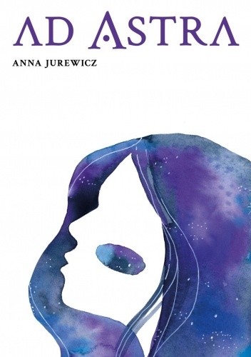 Okładka książki Ad Astra Anna Jurewicz