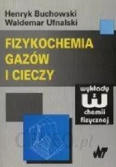 Okładka książki Fizykochemia gazów i cieczy Henryk Buchowski