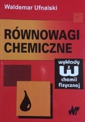 Okładka książki Równowagi chemiczne Waldemar Ufnalski