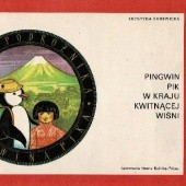 Okładka książki Pingwin Pik w Kraju Kwitnacej Wiśni Krystyna Korewicka- Adamska
