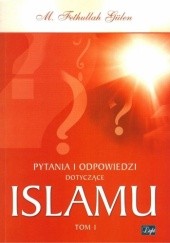 Okładka książki Pytania i odpowiedzi dotyczące Islamu M. Fethullah Gülen