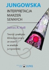 Okładka książki Jungowska interpretacja marzeń sennych James Hall