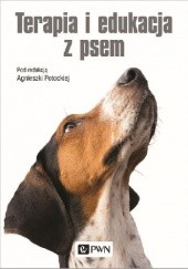 Okładka książki Terapia i edukacja z psem Agnieszka Potocka