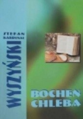 Okładka książki Bochen chleba Stefan Wyszyński (bł.)