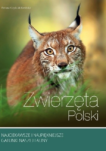 Okładka książki Zwierzęta Polski Renata Krzyściak-Kosińska