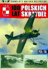 100 Lat Polskich Skrzydeł - PZL-7A