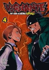 Okładka książki Vigilante - My Hero Academia Illegals #4 Court Betten, Furuhashi Hideyuki, Kōhei Horikoshi