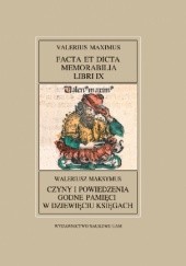 Okładka książki Czyny i powiedzenia godne pamięci w dziewięciu księgach Waleriusz Maksymus