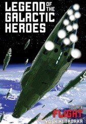 Okładka książki Legend of the Galactic Heroes, Vol. 6: Flight Yoshiki Tanaka