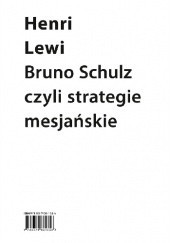 Okładka książki Bruno Schulz, czyli strategie mesjańskie Henri Lewi