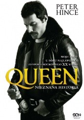 Okładka książki Queen. Nieznana Historia (wydanie 2) Peter Hince