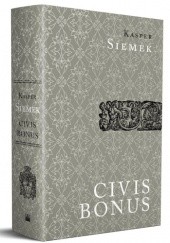 Okładka książki Civis bonus (Dobry obywatel) Kasper Siemek