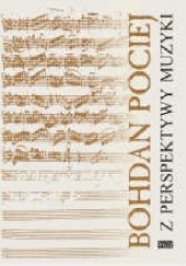 Okładka książki Z perspektywy muzyki Bohdan Pociej
