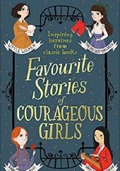 Okładka książki Favourite Stories of Courageous Girls Louisa May Alcott