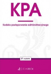 Okładka książki Kodeks postępowania administracyjnego wyd. 37 Ustawodawca, praca zbiorowa
